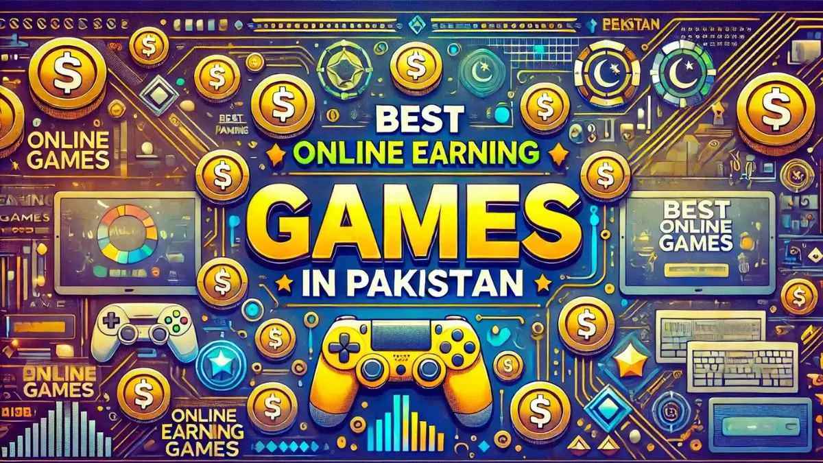 Best Online Earning Games in Pakistan