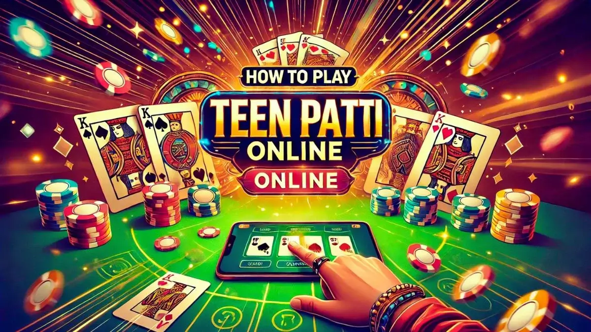 How to Play Teen Patti Online